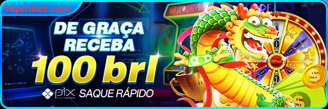 10pmbet Ganhe R$ 100,00 Gratis